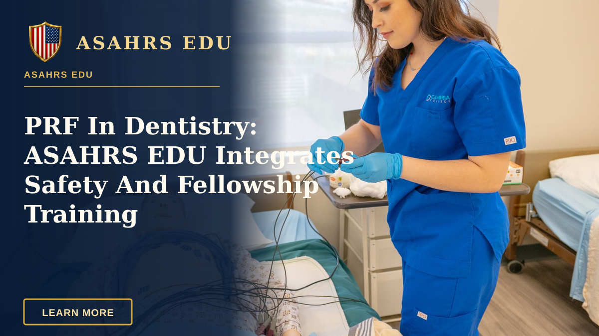 PRF In Dentistry: ASAHRS EDU Integrates Safety And Fellowship Training — Medical student in blue scrubs practicing procedures on a patient training manikin in a clinical setting.