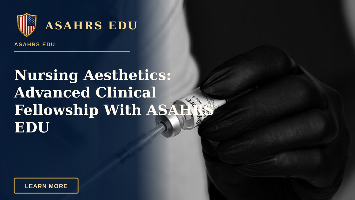 Nursing Aesthetics: Advanced Clinical Fellowship With ASAHRS EDU — Black and white image of a professional preparing an injection with gloves in a clinical setting.