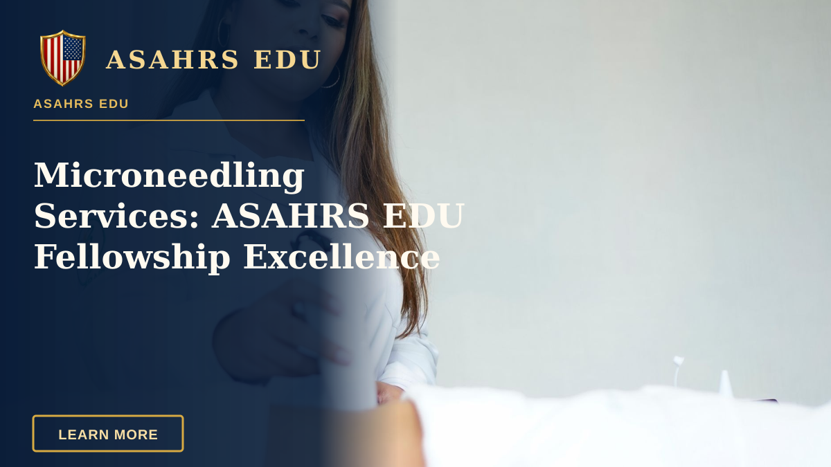 Microneedling Services: ASAHRS EDU Fellowship Excellence — A healthcare worker in a lab coat performing a treatment or procedure on a patient indoors.