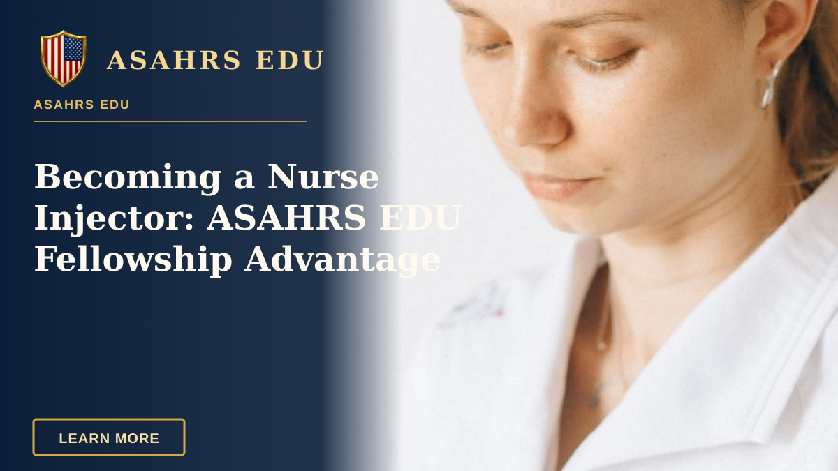 Becoming a Nurse Injector: ASAHRS EDU Fellowship Advantage — A nurse in a medical uniform holds vials and a syringe, depicting healthcare and vaccinations.