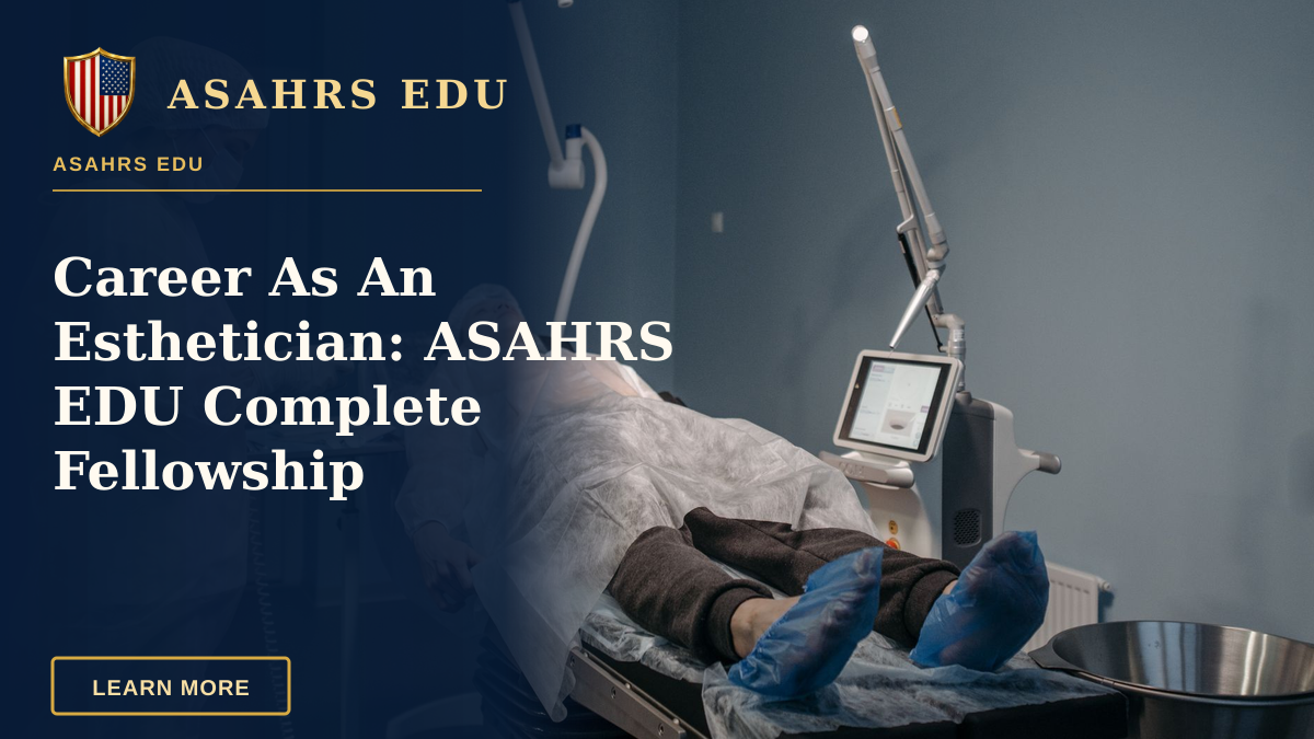 Career As An Esthetician: ASAHRS EDU Complete Fellowship — A healthcare professional performs a laser procedure on a female patient in a sterile operating room.