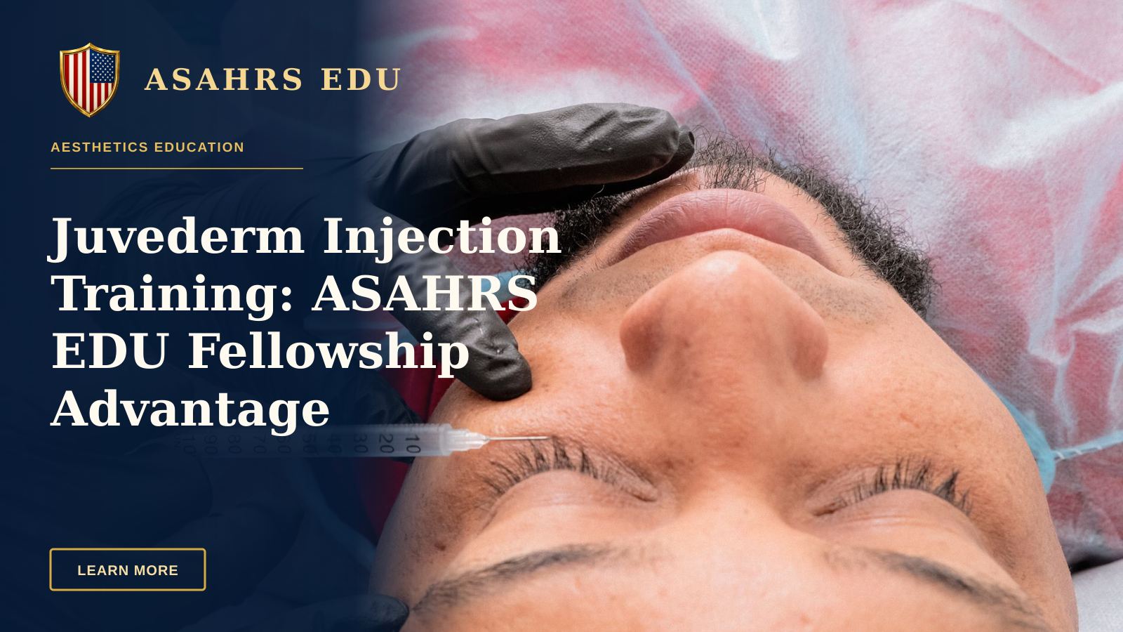 Juvederm Injection Training: ASAHRS EDU Fellowship Advantage — Man receiving facial treatment with syringe in medical facility.
