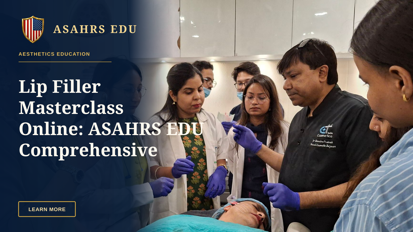 Lip Filler Masterclass Online: ASAHRS EDU Comprehensive Fellowship — Dermatologists in training perform a procedure under supervision in a clinical setting.