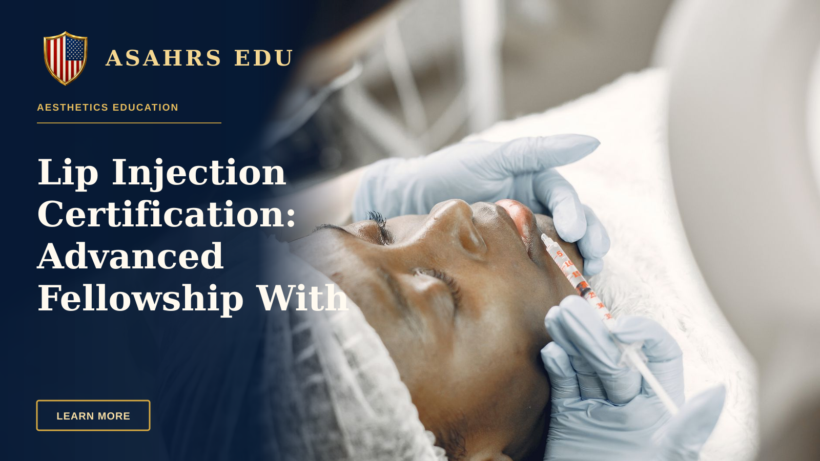 Lip Injection Certification: Advanced Fellowship With ASAHRS EDU — Close-up of a woman receiving a cosmetic lip injection in a clinic setting.