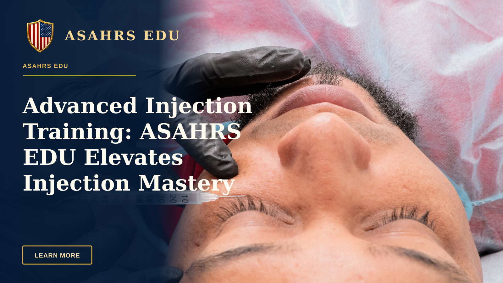 Advanced Injection Training: ASAHRS EDU Elevates Injection Mastery — Man receiving facial treatment with syringe in medical facility.