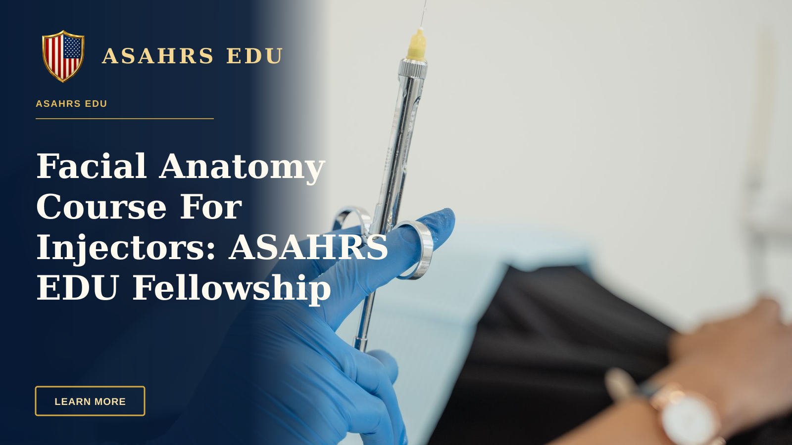 Facial Anatomy Course For Injectors: ASAHRS EDU Fellowship — A dentist holding a syringe with patient in background, showcasing dental procedure readiness.