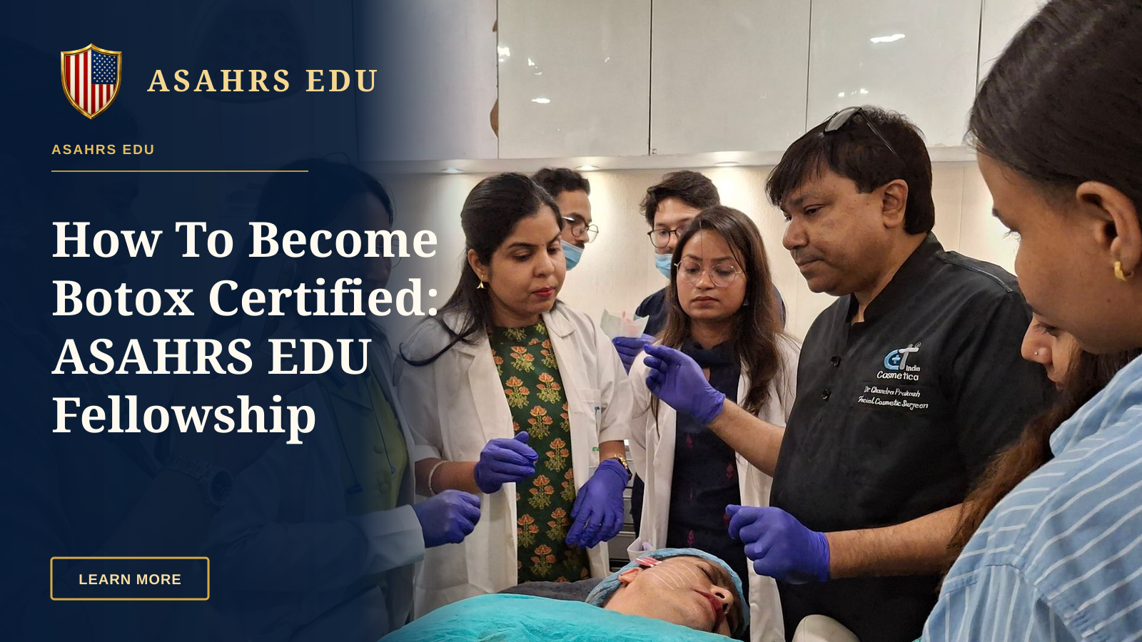 How To Become Botox Certified: ASAHRS EDU Fellowship — Dermatologists in training perform a procedure under supervision in a clinical setting.