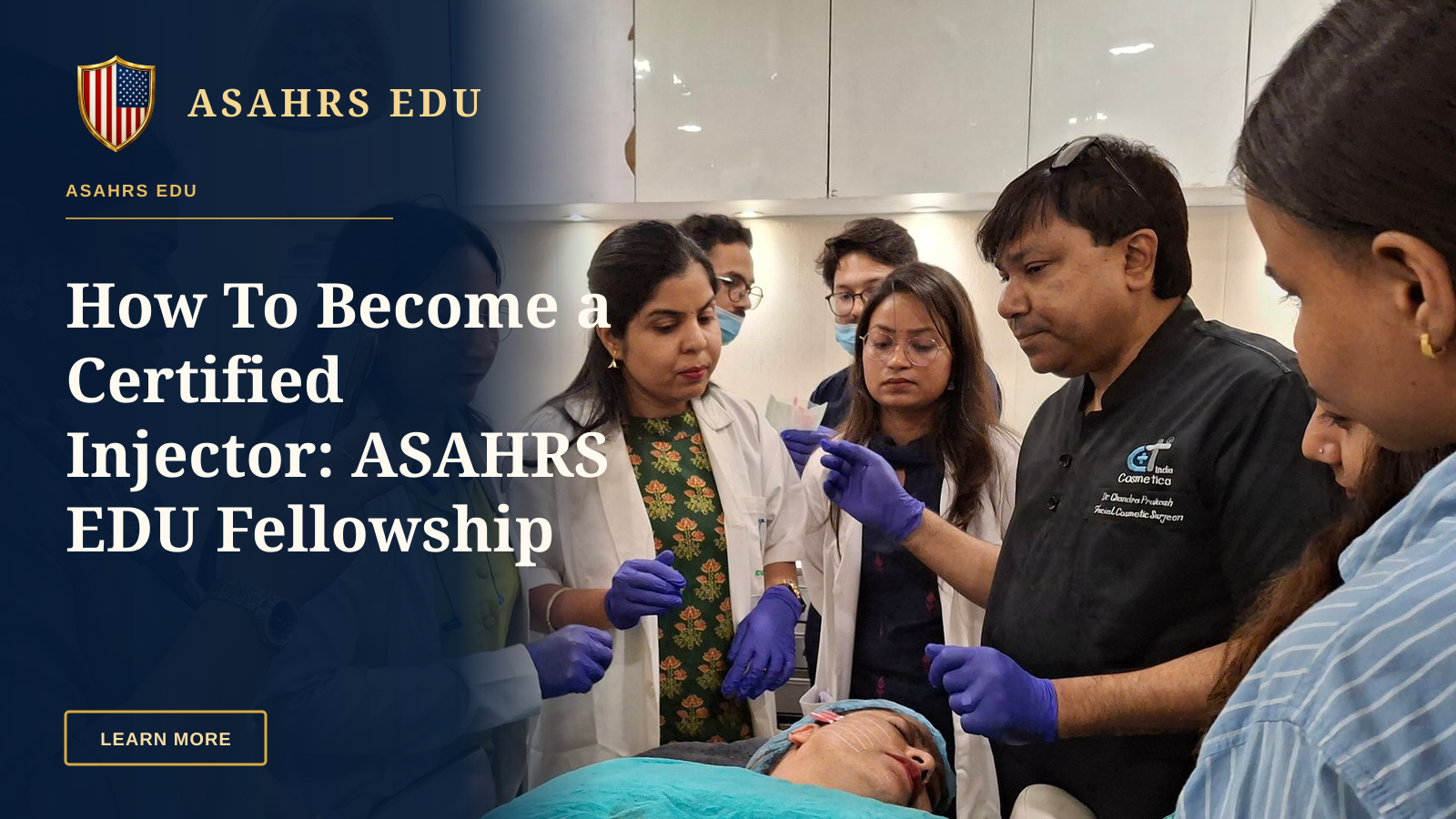How To Become a Certified Injector: ASAHRS EDU Fellowship Pathway — Dermatologists in training perform a procedure under supervision in a clinical setting.