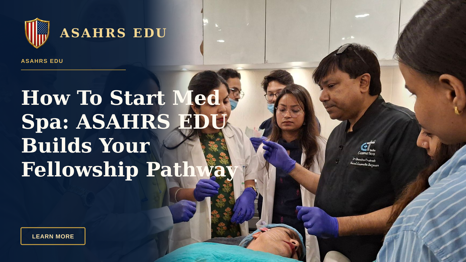 How To Start Med Spa: ASAHRS EDU Builds Your Fellowship Pathway — Dermatologists in training perform a procedure under supervision in a clinical setting.