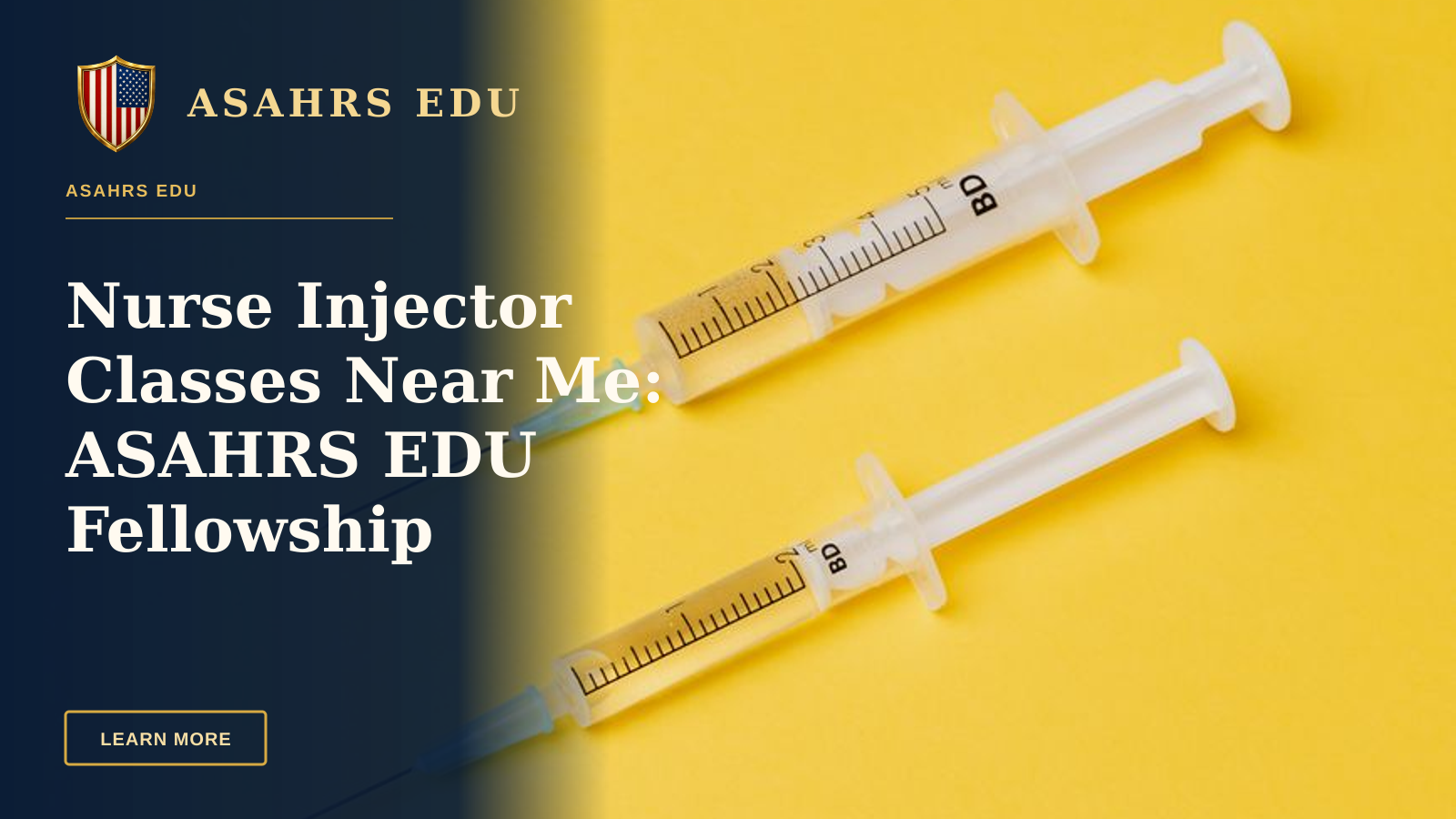 Nurse Injector Classes Near Me: ASAHRS EDU Fellowship Advantage — From above of plastic syringe injectors filled with medical drugs placed on yellow background without needle cover