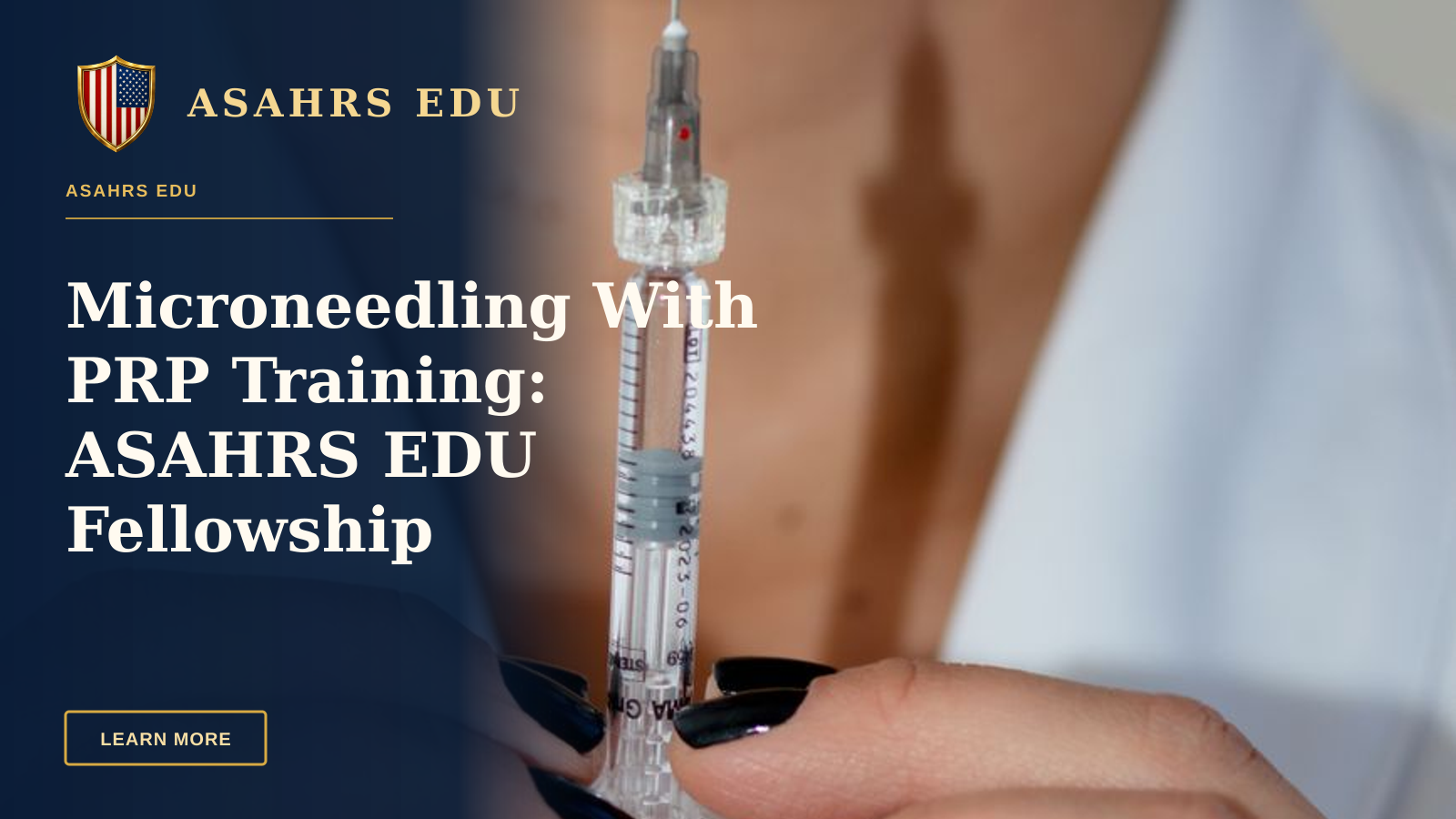 Microneedling With PRP Training: ASAHRS EDU Fellowship — Close-up of a woman with a syringe, highlighting aesthetics and healthcare themes.