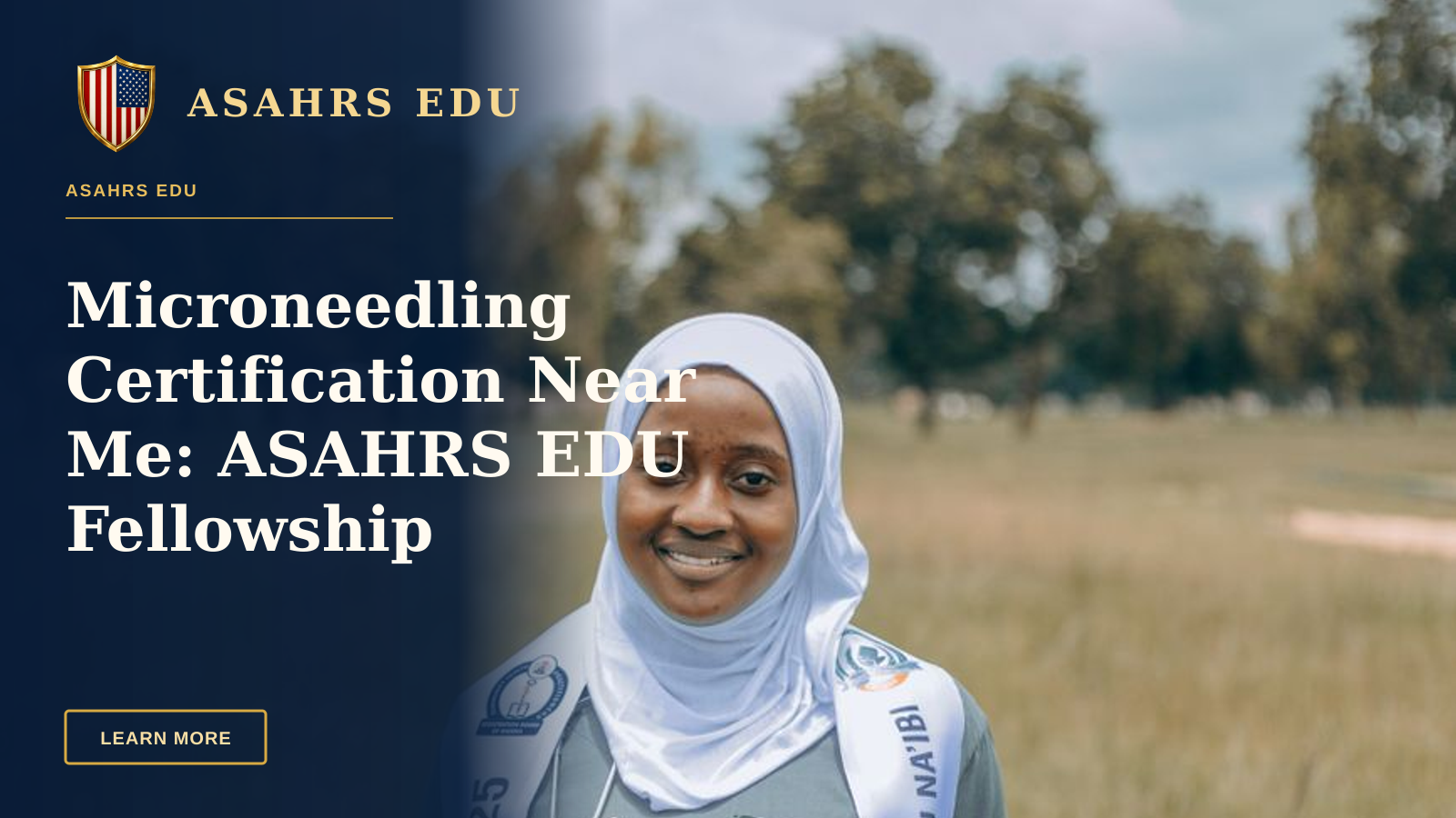 Microneedling Certification Near Me: ASAHRS EDU Fellowship Advantage — Smiling young woman wearing hijab and scrubs, holding a certificate outdoors.