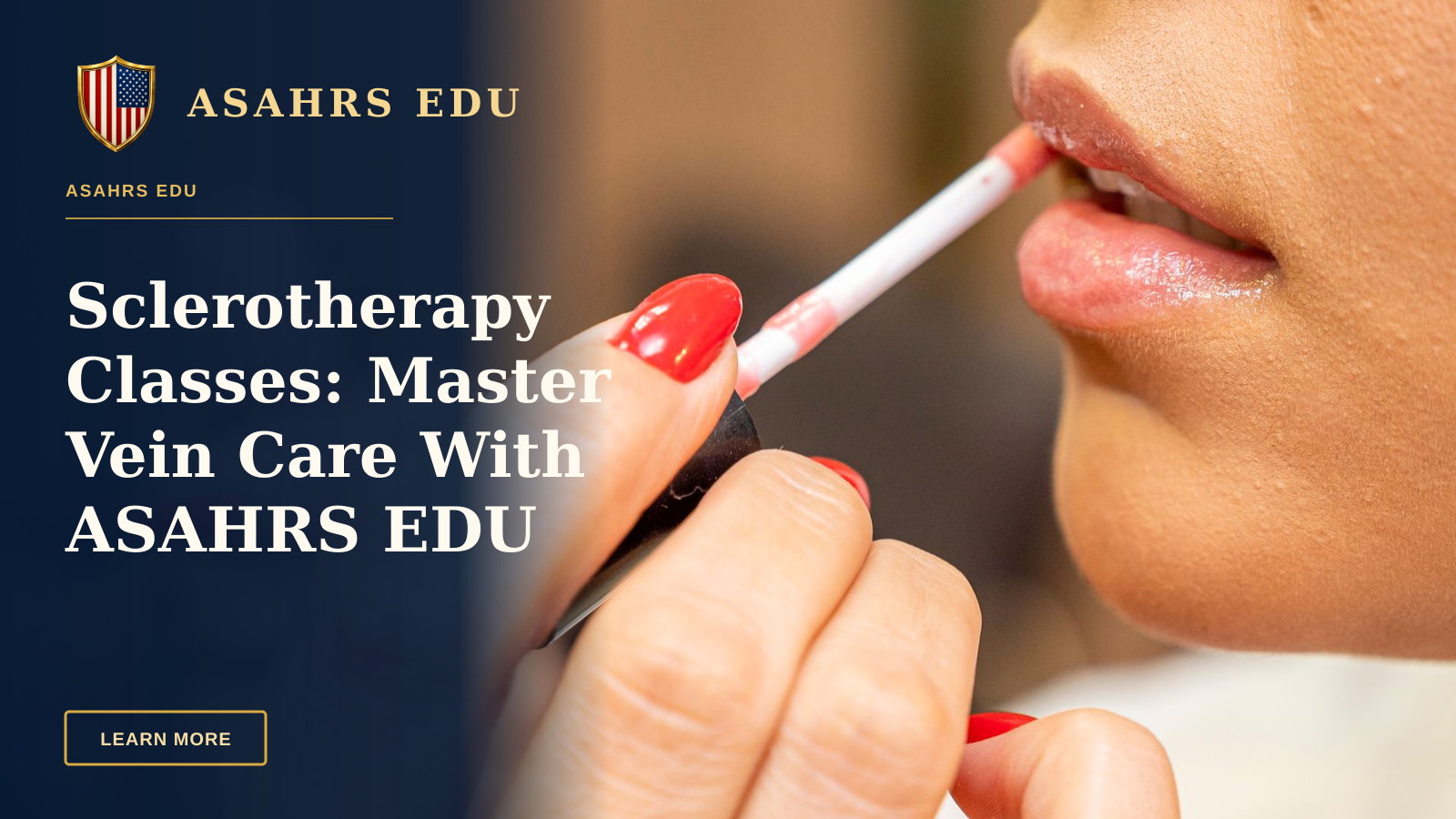 Sclerotherapy Classes: Master Vein Care With ASAHRS EDU — Detail shot of a woman's lips being carefully painted with lipstick.