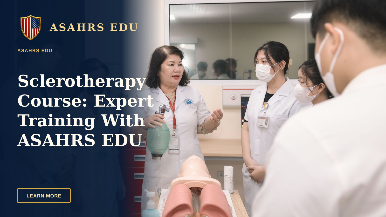 Sclerotherapy Course: Expert Training With ASAHRS EDU — Group of medical students practicing skills with a training mannequin in a classroom setting.