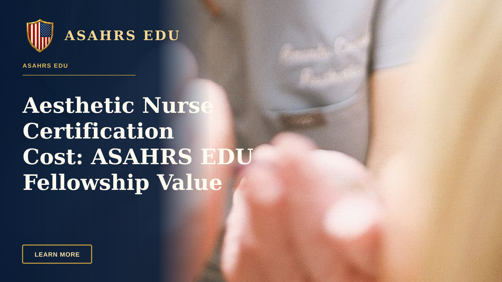 Aesthetic Nurse Certification Cost: ASAHRS EDU Fellowship Value — Aesthetic nurse administering a cosmetic injection in a modern beauty clinic.