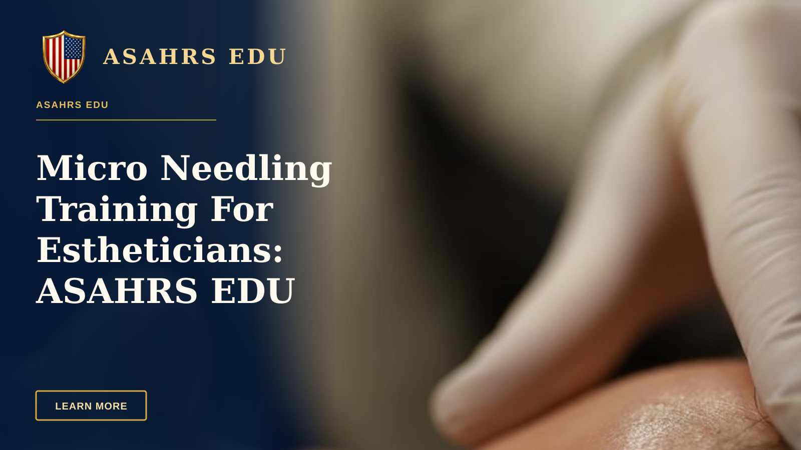 Micro Needling Training For Estheticians: ASAHRS EDU — A detailed view of a cosmetic procedure being performed by a professional in a clinic.