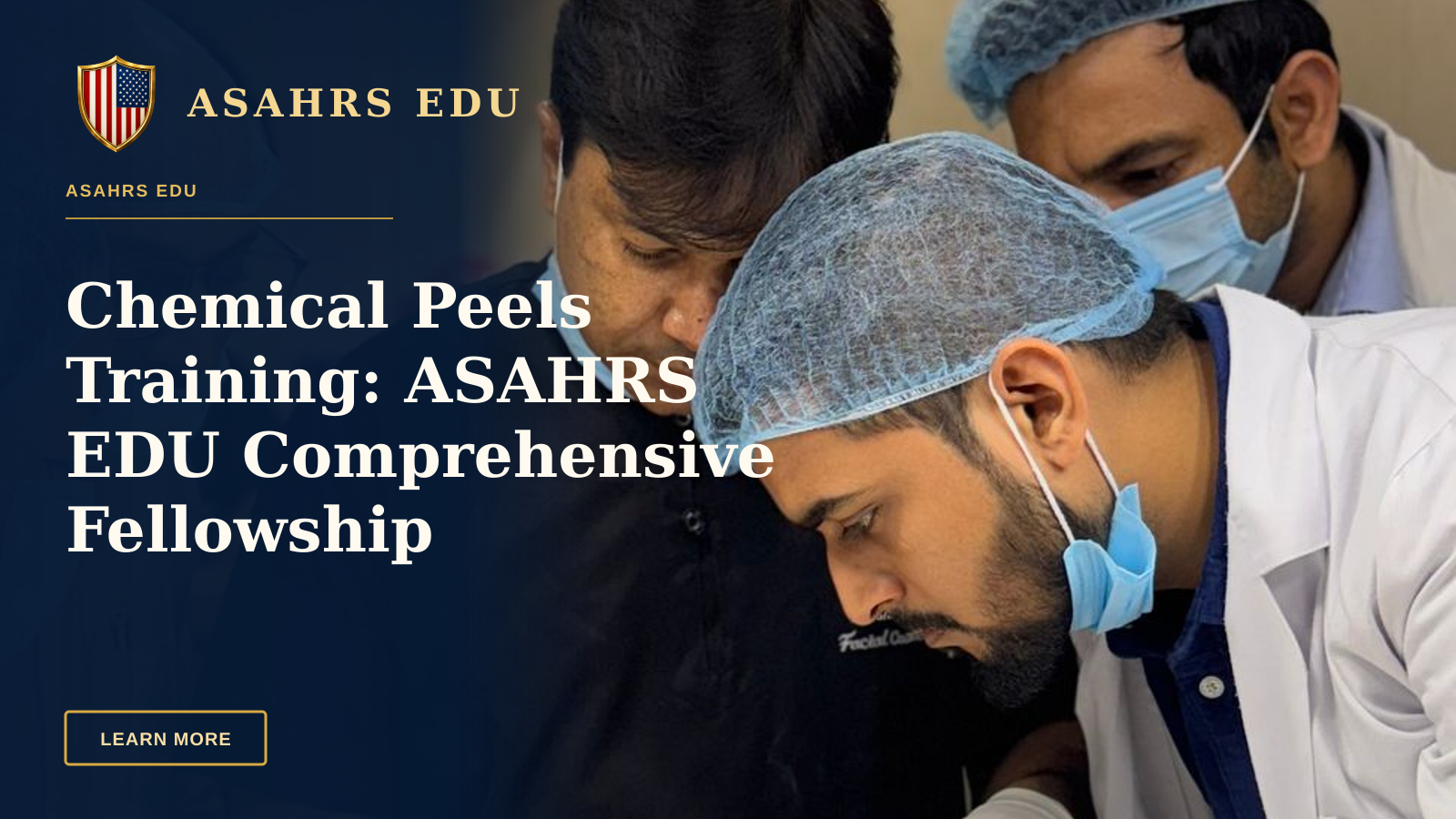 Chemical Peels Training: ASAHRS EDU Comprehensive Fellowship — Medical professionals conducting an aesthetic procedure in a clinical setting.