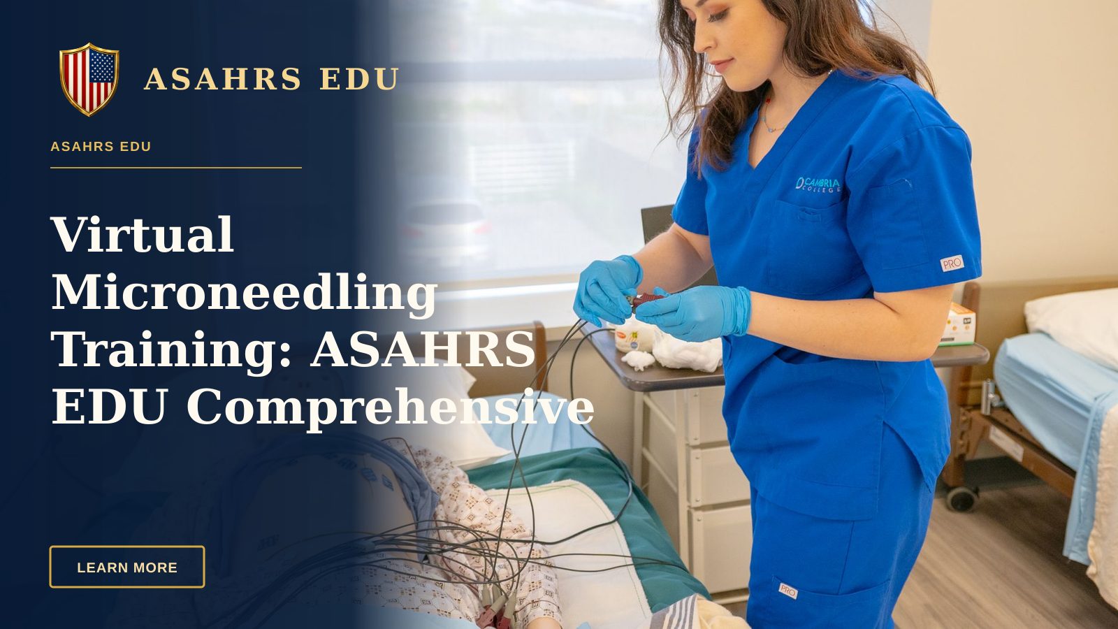 Virtual Microneedling Training: ASAHRS EDU Comprehensive Fellowship — Medical student in blue scrubs practicing procedures on a patient training manikin in a clinical setting.