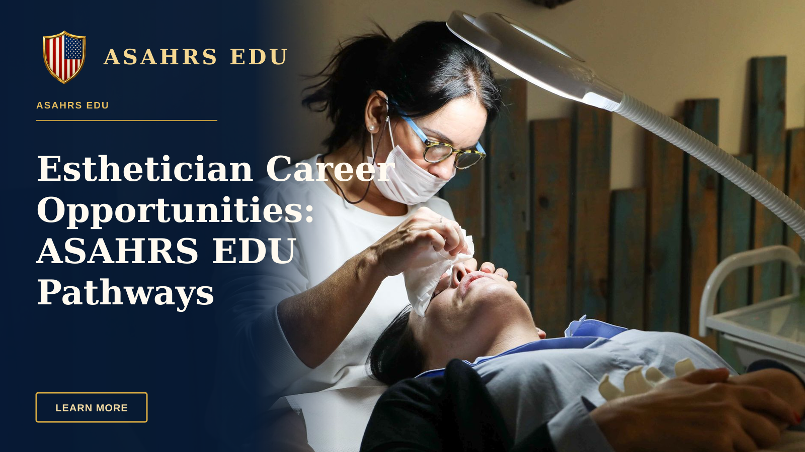 Esthetician Career Opportunities: ASAHRS EDU Pathways — Esthetician provides a detailed facial treatment to a client in a spa setting.
