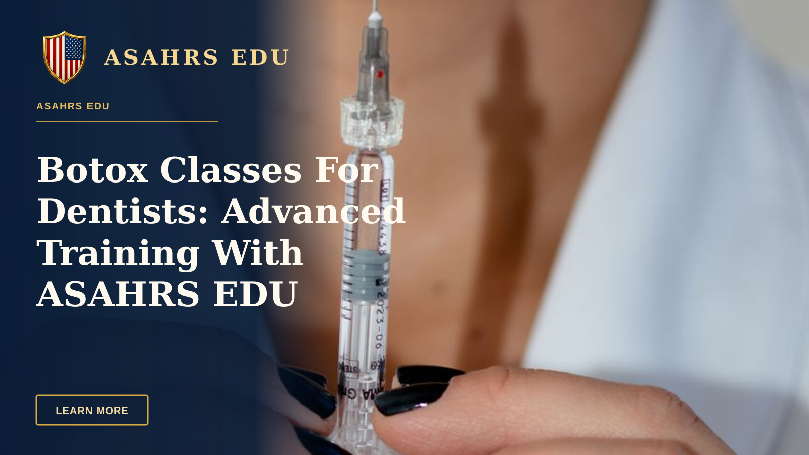 Botox Classes For Dentists: Advanced Training With ASAHRS EDU — Close-up of a woman with a syringe, highlighting aesthetics and healthcare themes.