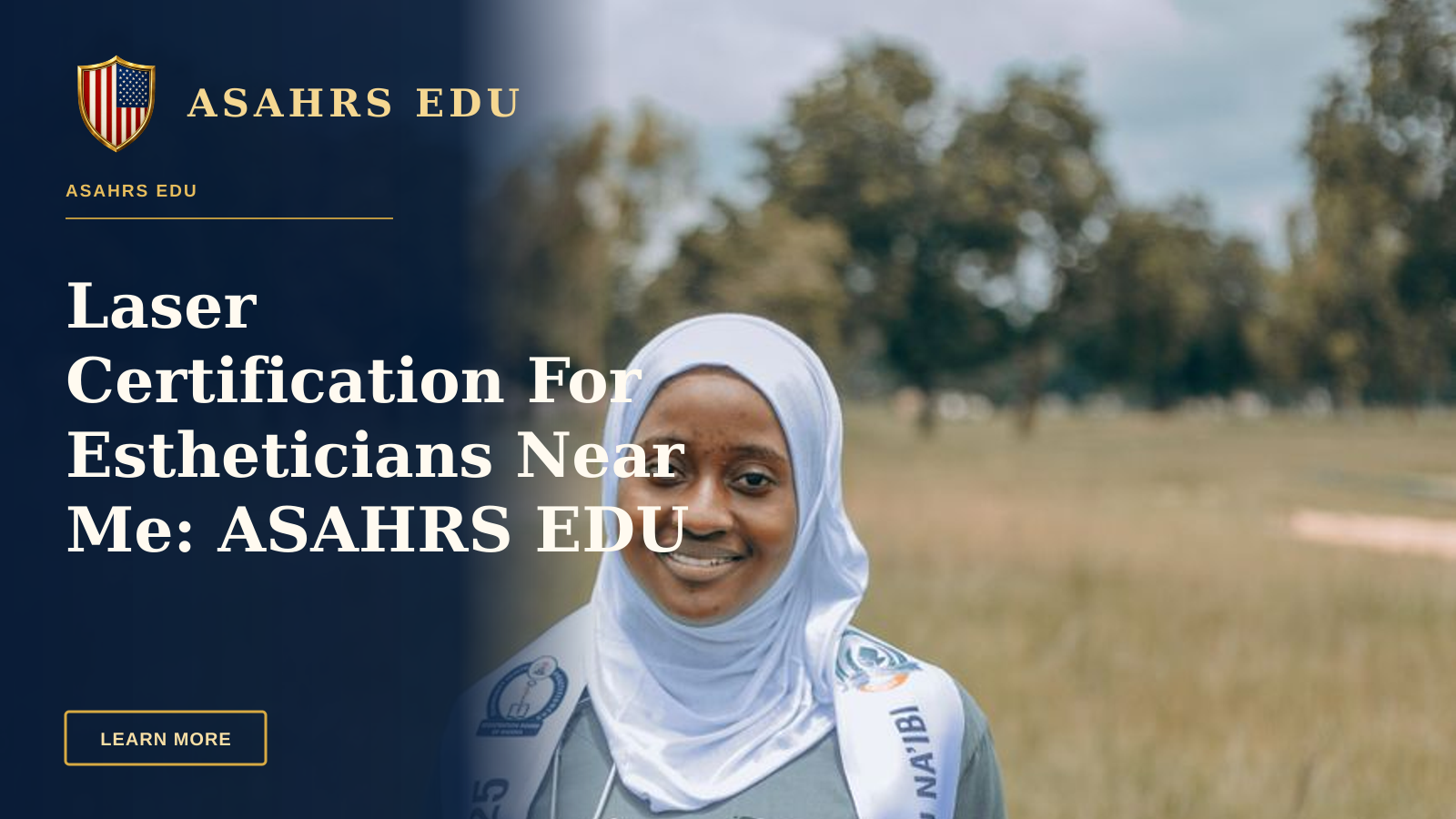 Laser Certification For Estheticians Near Me: ASAHRS EDU Fellowship — Smiling young woman wearing hijab and scrubs, holding a certificate outdoors.