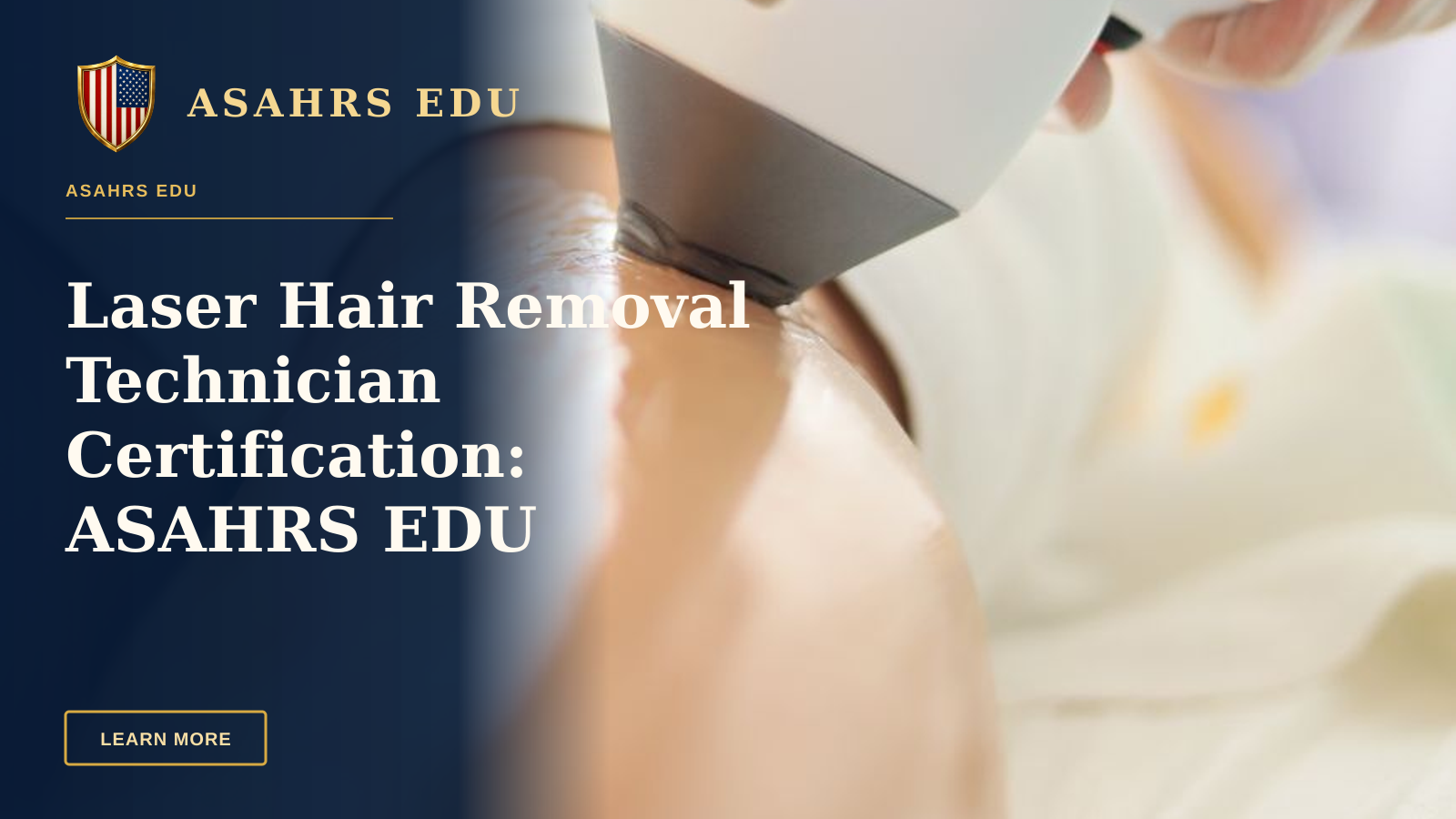 Laser Hair Removal Technician Certification: ASAHRS EDU Advantage — Close-up of laser hair removal on woman's leg in professional spa setting.
