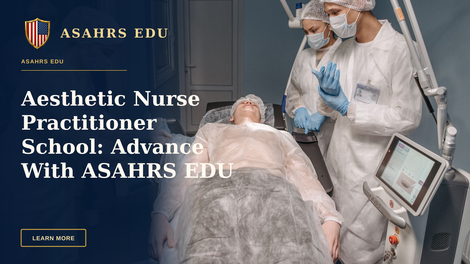 Aesthetic Nurse Practitioner School: Advance With ASAHRS EDU — Healthcare professionals performing a procedure in a clinical setting with advanced equipment.
