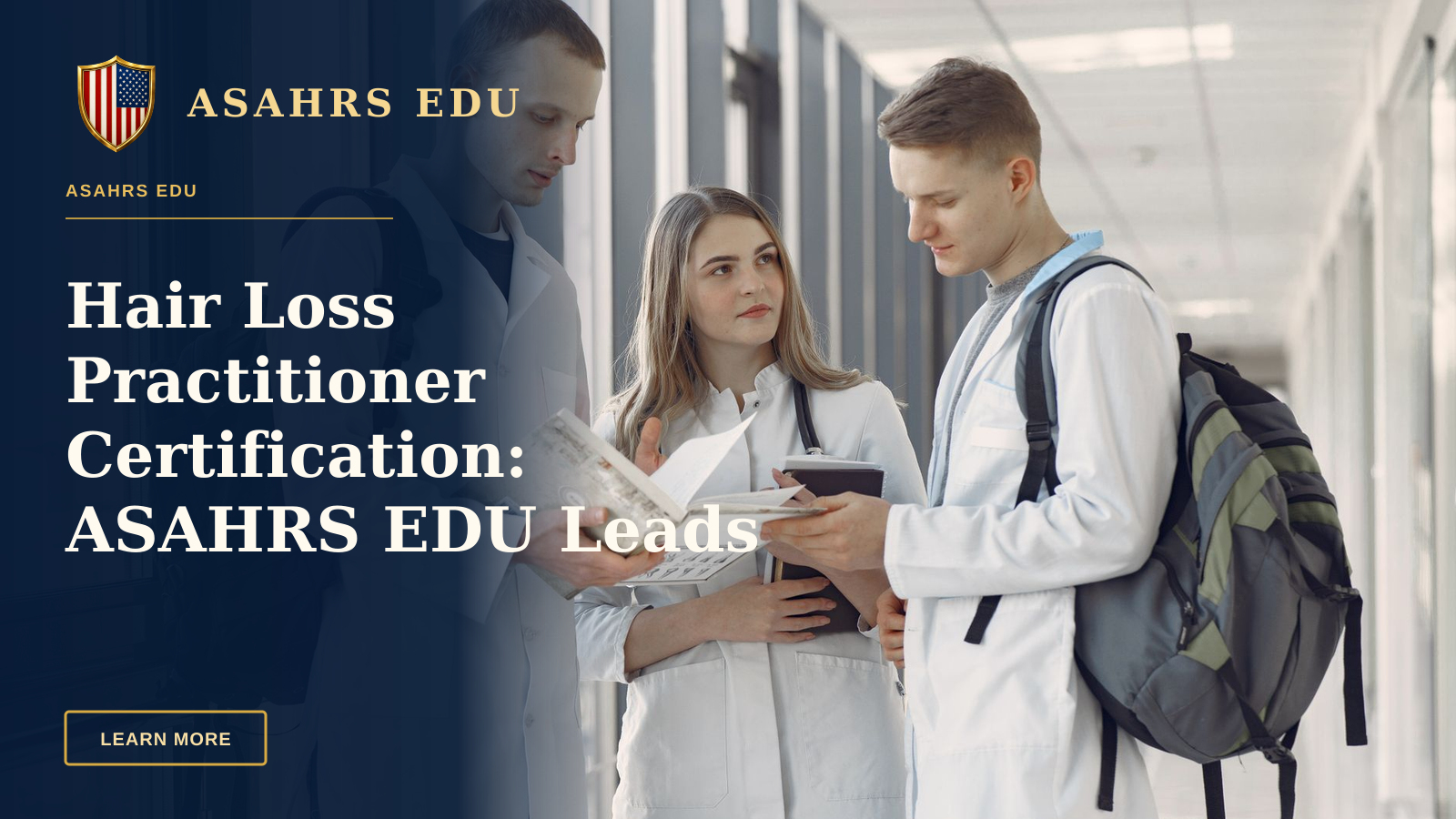 Hair Loss Practitioner Certification: ASAHRS EDU Leads The Way — Three medical students in a hospital hallway sharing notes and learning together.