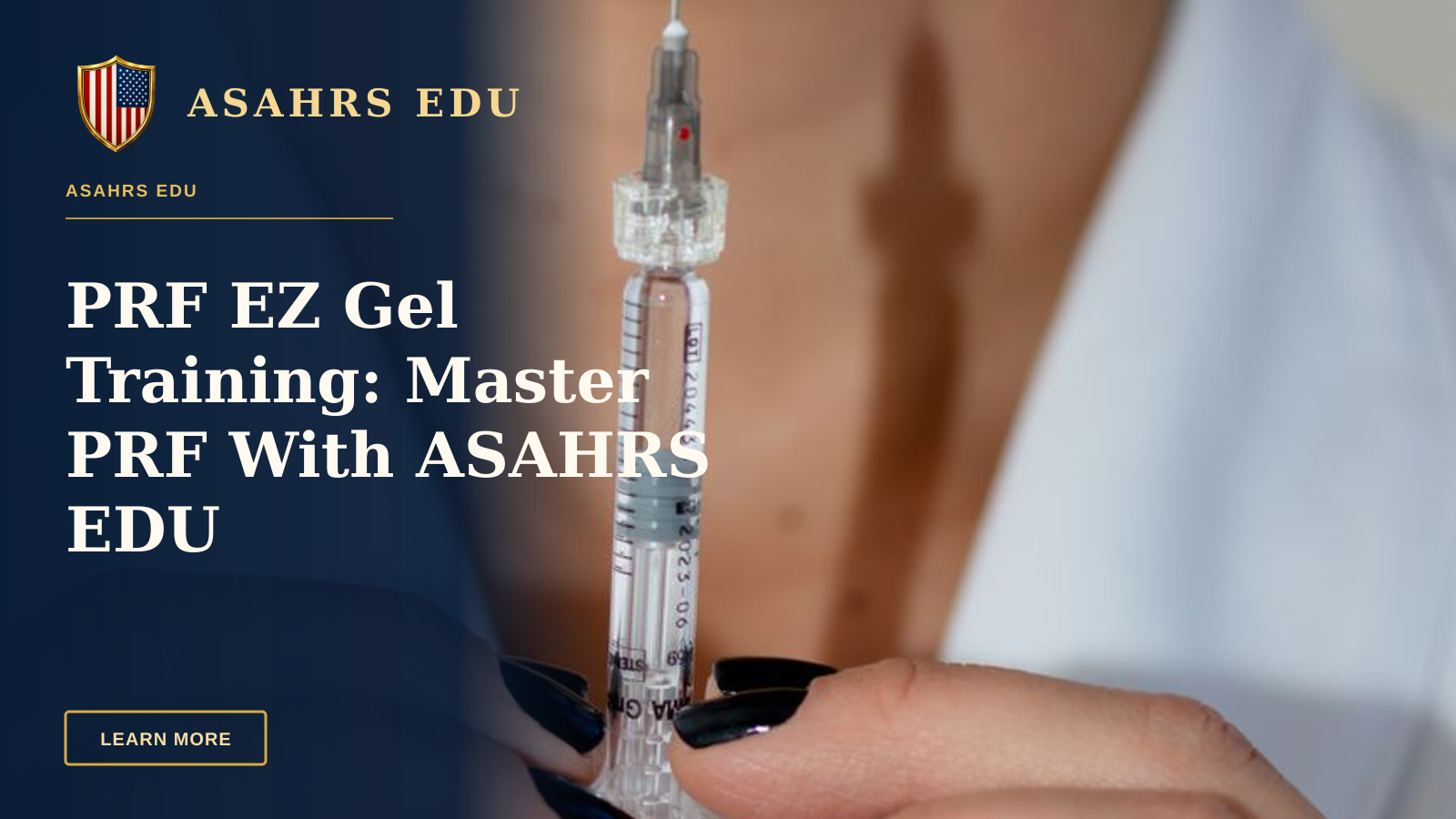 PRF EZ Gel Training: Master PRF With ASAHRS EDU — Close-up of a woman with a syringe, highlighting aesthetics and healthcare themes.