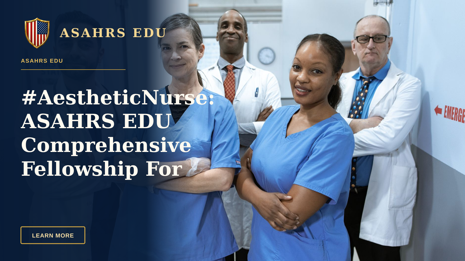 #AestheticNurse: ASAHRS EDU Comprehensive Fellowship For Nurses — A diverse team of doctors and nurses smiling confidently in a hospital setting.