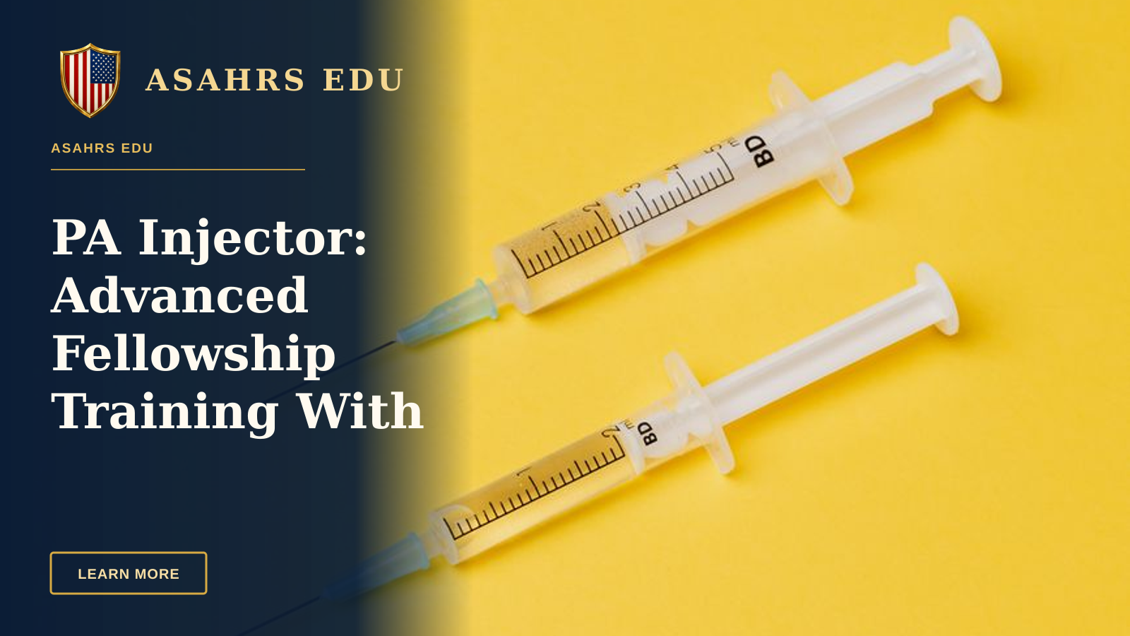 PA Injector: Advanced Fellowship Training With ASAHRS EDU — From above of plastic syringe injectors filled with medical drugs placed on yellow background without needle cover
