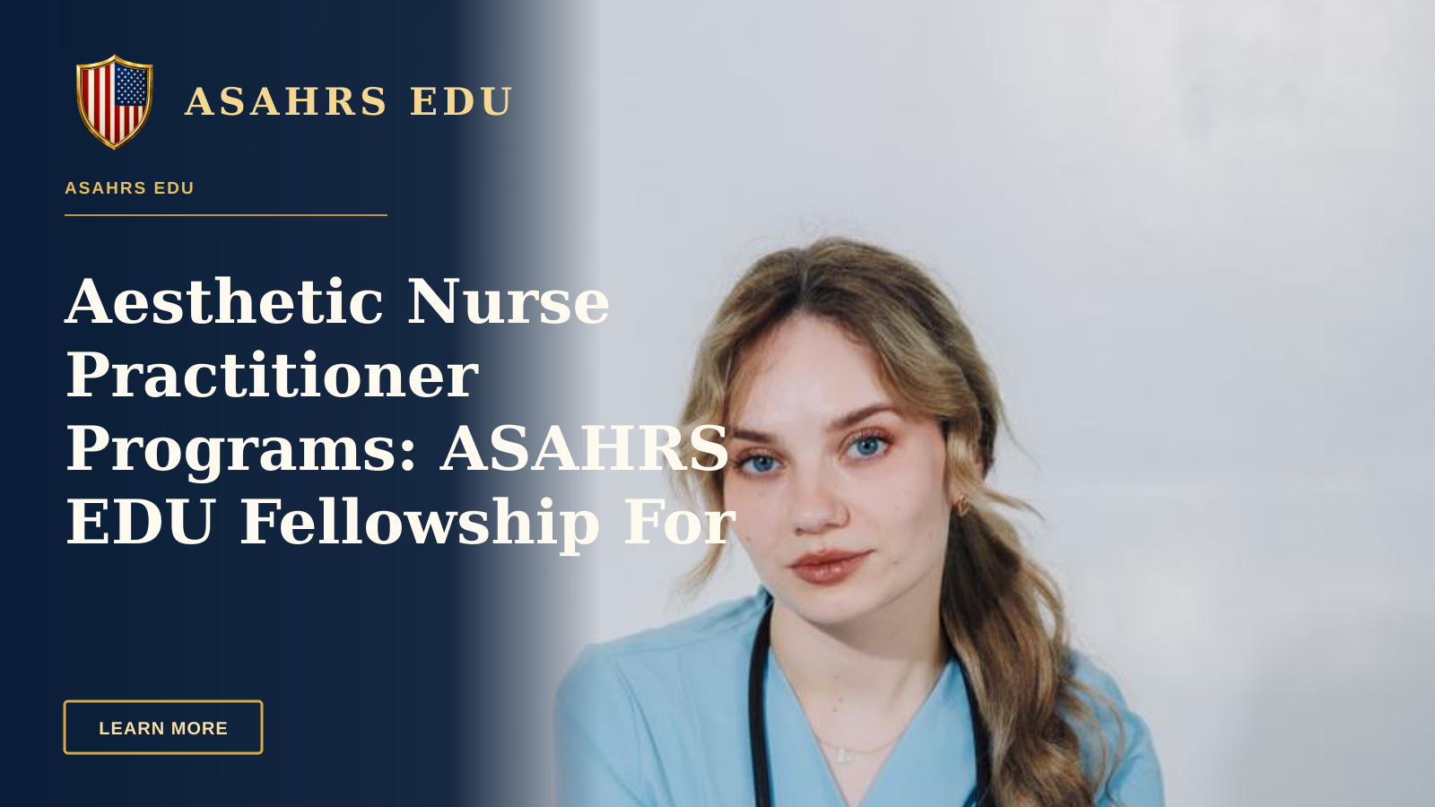 Aesthetic Nurse Practitioner Programs: ASAHRS EDU Fellowship For Clinicians — A young nurse in blue scrubs and stethoscope sitting on a chair indoors.