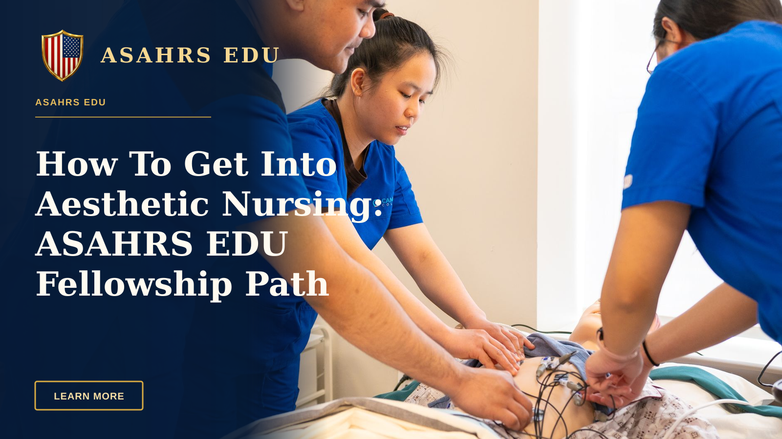 How To Get Into Aesthetic Nursing: ASAHRS EDU Fellowship Path — Group of nursing students conducting a medical procedure in a training room.