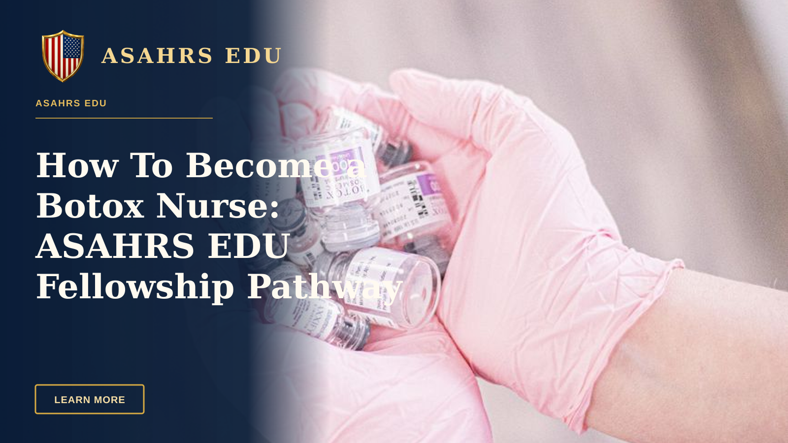 How To Become a Botox Nurse: ASAHRS EDU Fellowship Pathway — Aesthetic nurse wearing pink gloves holding vials of injectable treatments, symbolizing modern beauty care.