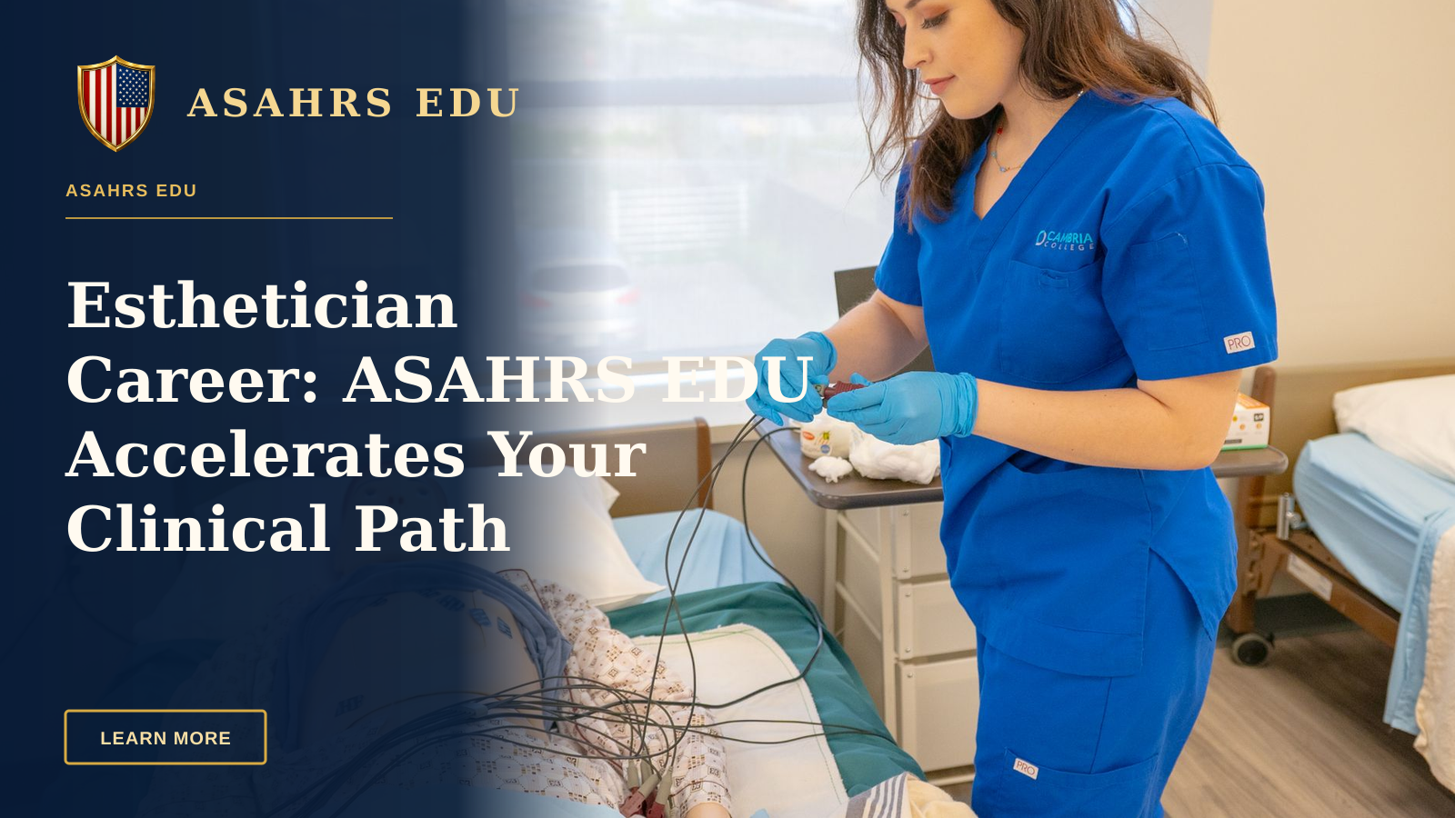 Esthetician Career: ASAHRS EDU Accelerates Your Clinical Path — Medical student in blue scrubs practicing procedures on a patient training manikin in a clinical setting.