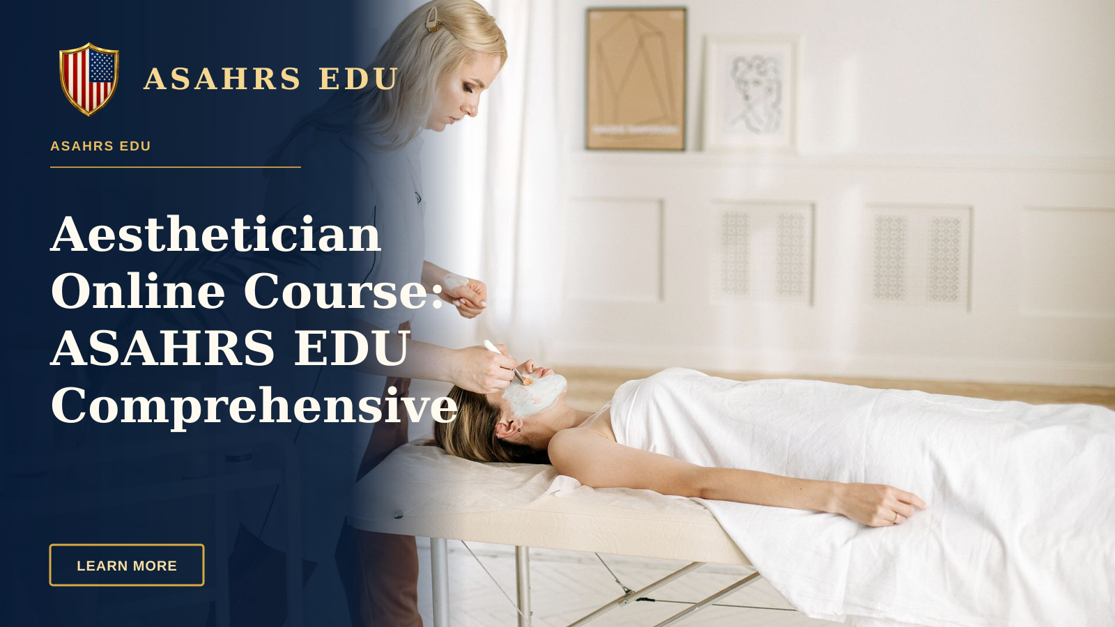 Aesthetician Online Course: ASAHRS EDU Comprehensive Fellowship — Aesthetician providing facial care treatment to a woman in a serene spa environment.