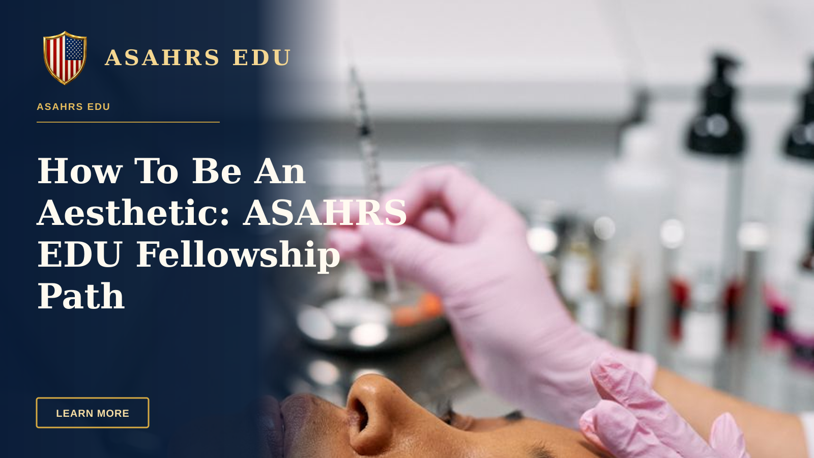 How To Be An Aesthetic: ASAHRS EDU Fellowship Path — Woman receiving cosmetic injection in clinical setting, showcasing beauty treatment process.
