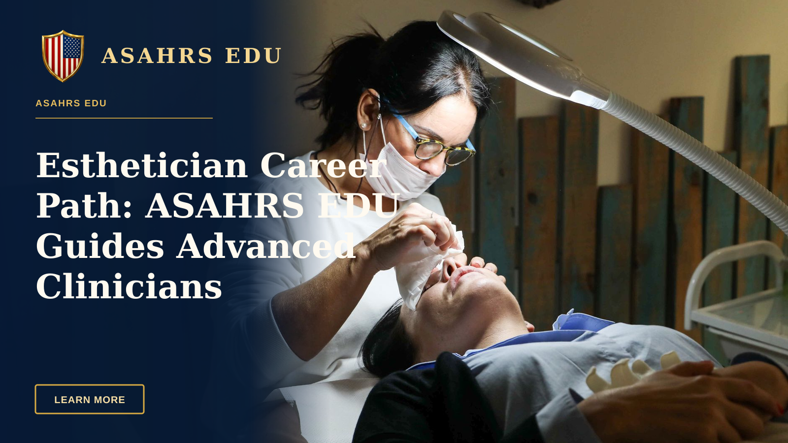 Esthetician Career Path: ASAHRS EDU Guides Advanced Clinicians — Esthetician provides a detailed facial treatment to a client in a spa setting.