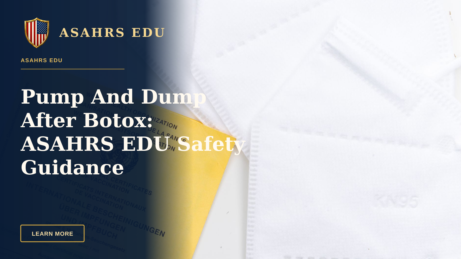 Pump And Dump After Botox: ASAHRS EDU Safety Guidance — A WHO vaccination card alongside KN95 masks on a white surface, symbolizing health protection and safety.