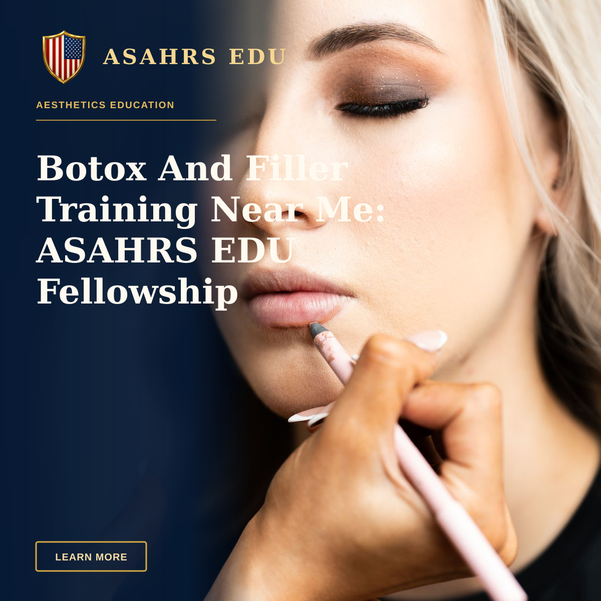 Botox And Filler Training Near Me: ASAHRS EDU Fellowship — Close-up of makeup artist applying lip liner to a woman's lips.