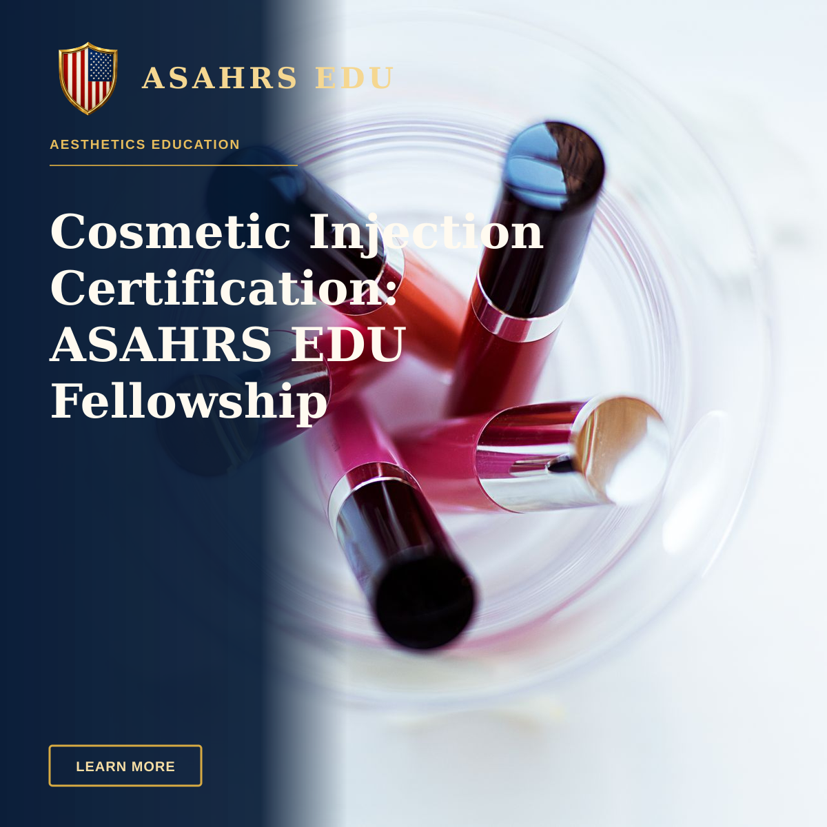 Cosmetic Injection Certification: ASAHRS EDU Fellowship — A creative top-down image of various lipsticks in a glass, highlighting color and arrangement.