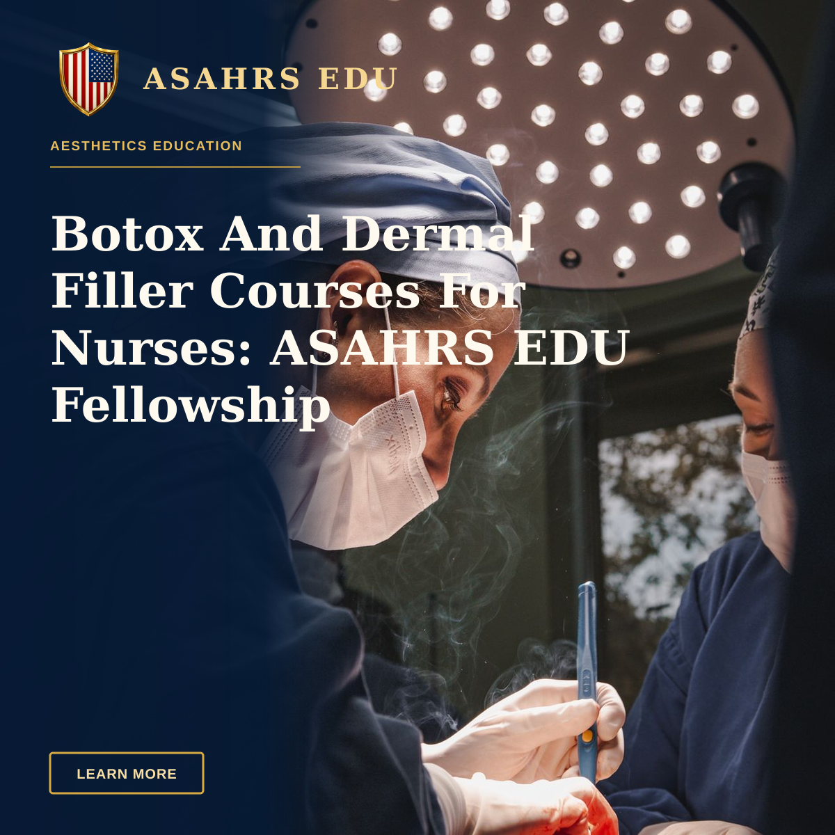 Botox And Dermal Filler Courses For Nurses: ASAHRS EDU Fellowship — Female surgeons in SP, Brazil focusing on intricate operation under bright surgical light.