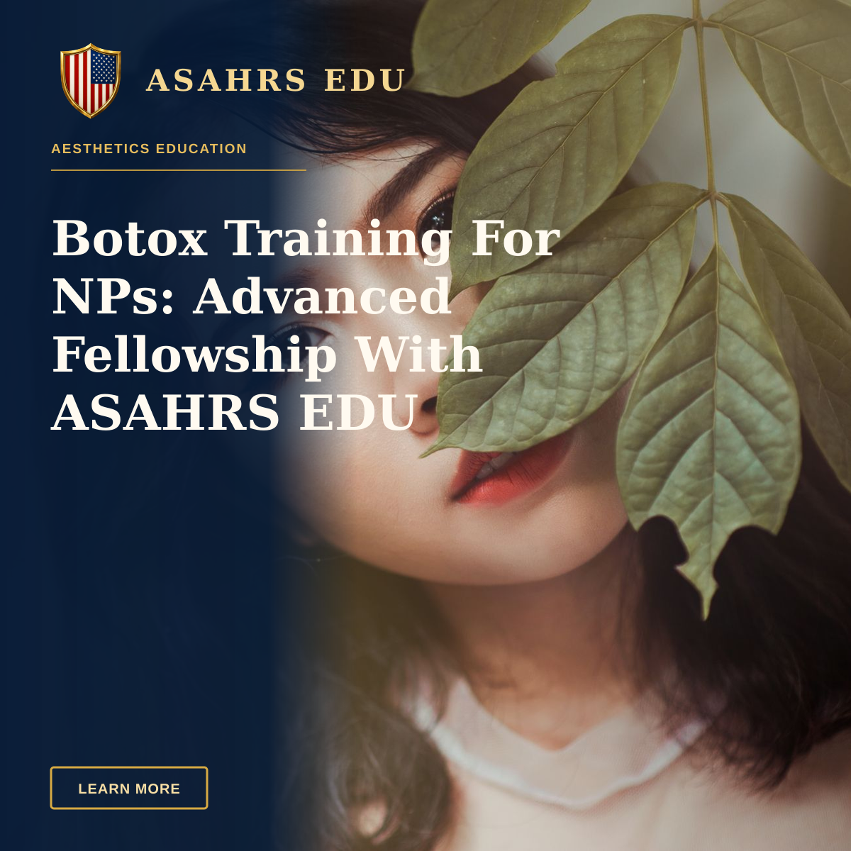 Botox Training For NPs: Advanced Fellowship With ASAHRS EDU — Elegant portrait of a woman behind leaves, highlighting her eyes and red lips.