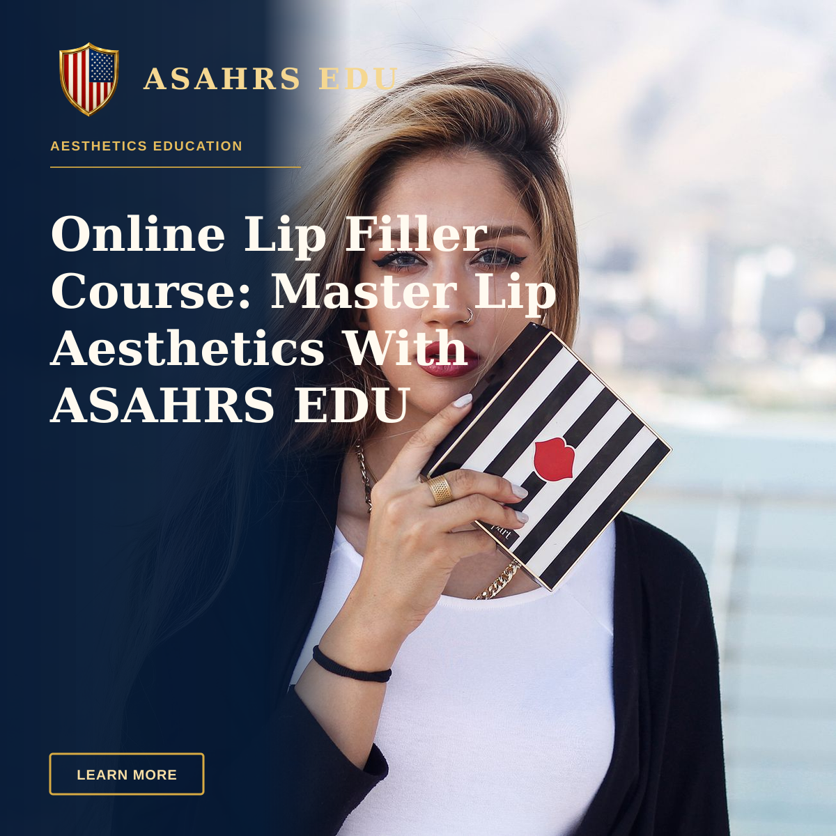 Online Lip Filler Course: Master Lip Aesthetics With ASAHRS EDU — Elegant woman with striking makeup holds decorative item against a blurred city and sea backdrop.
