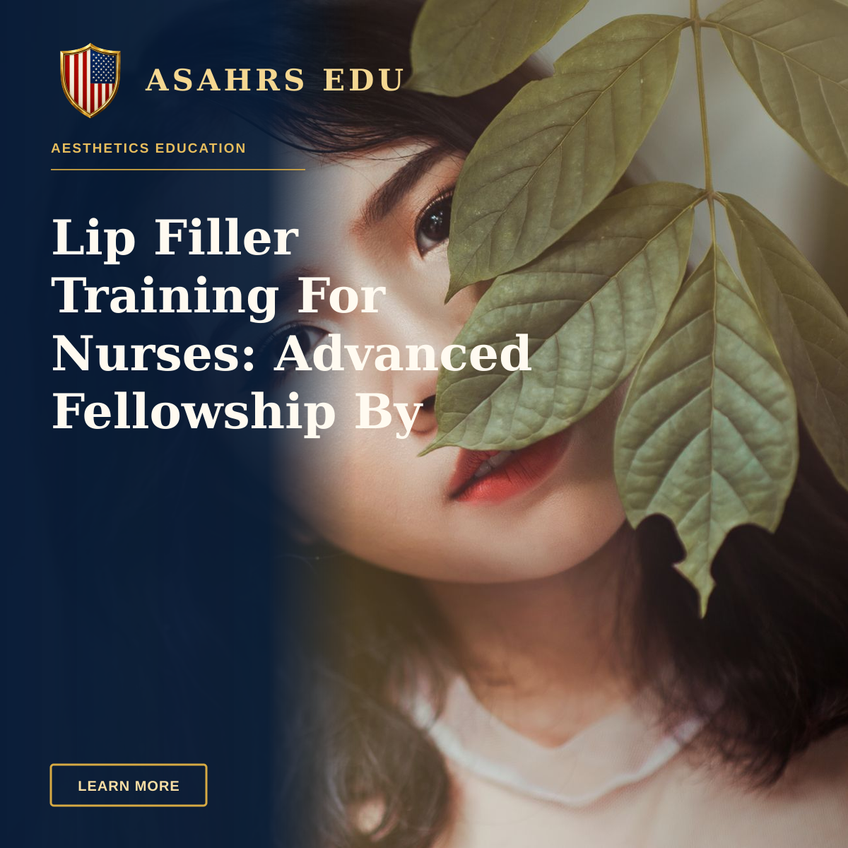Lip Filler Training For Nurses: Advanced Fellowship By ASAHRS EDU — Elegant portrait of a woman behind leaves, highlighting her eyes and red lips.