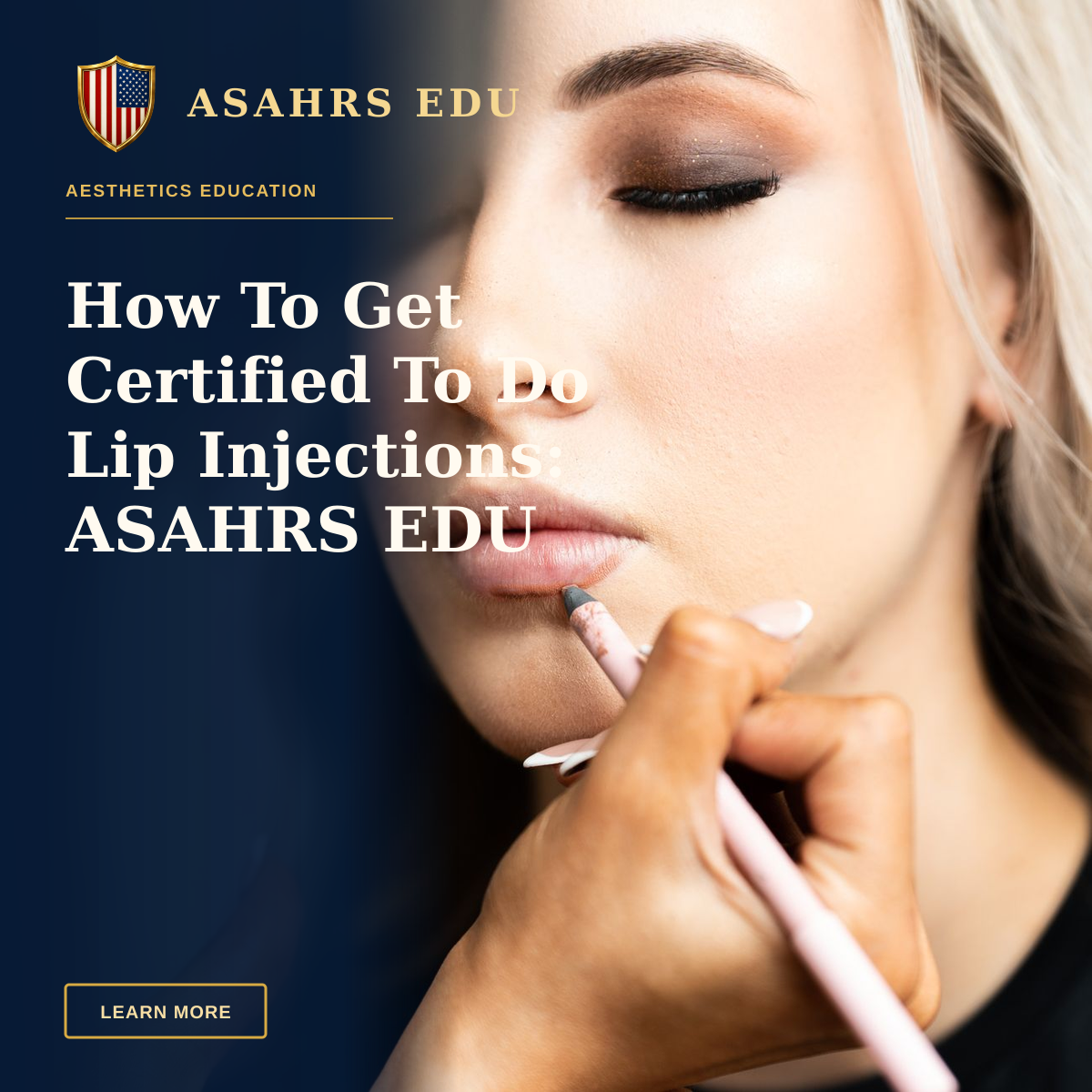 How To Get Certified To Do Lip Injections: ASAHRS EDU Fellowship — Close-up of makeup artist applying lip liner to a woman's lips.