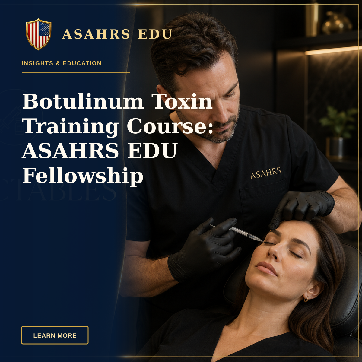 Botulinum Toxin Training Course: ASAHRS EDU Fellowship Excellence — Injectables Training Course