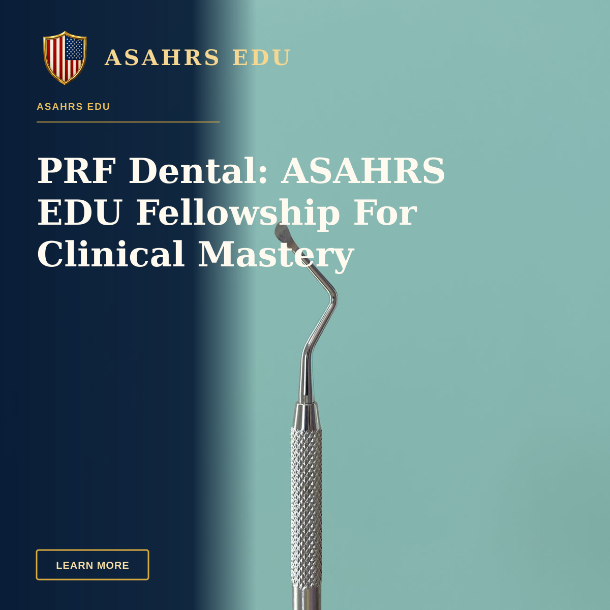 PRF Dental: ASAHRS EDU Fellowship For Clinical Mastery — Minimalist photo of a stainless steel dental instrument with copy space on a mint background.