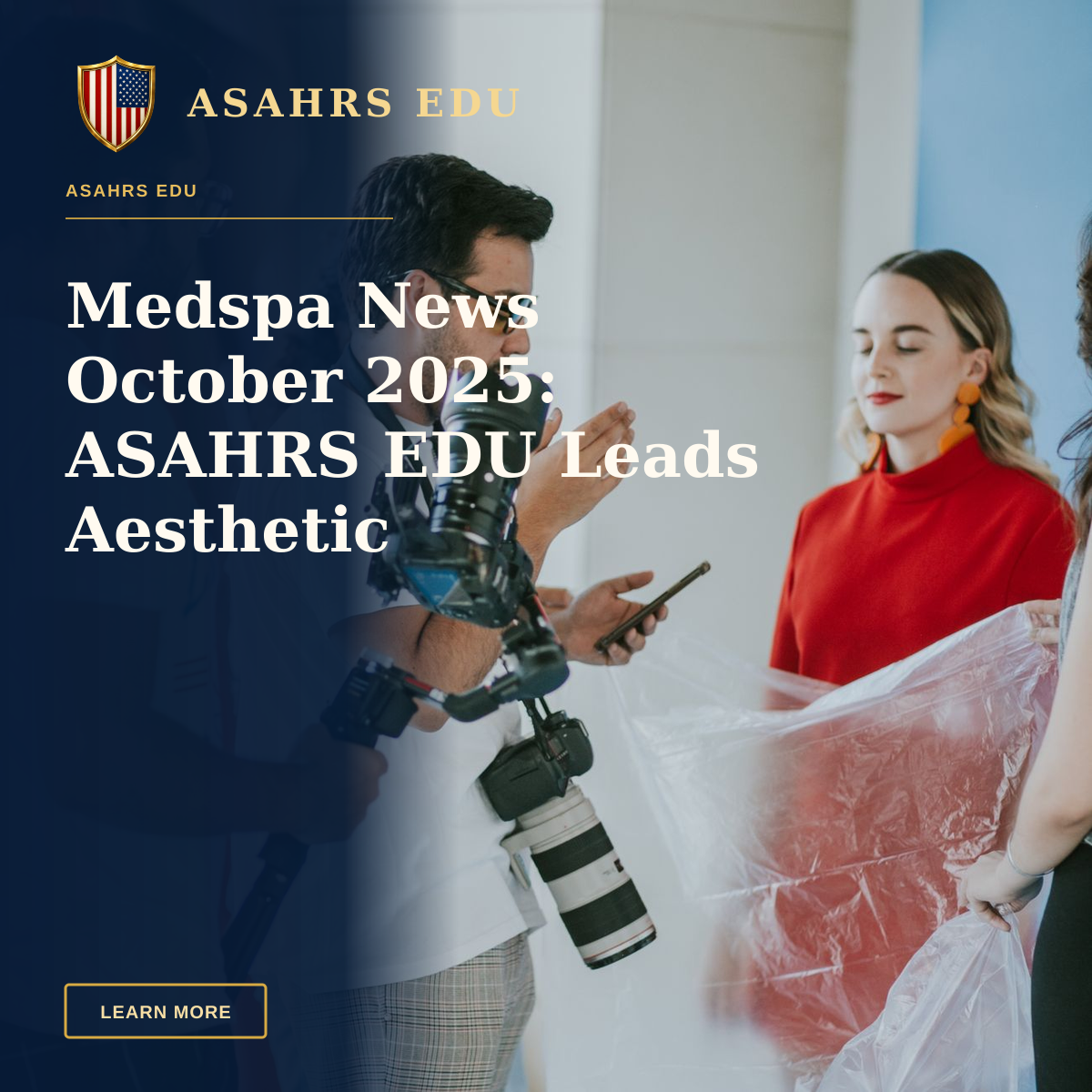 Medspa News October 2025: ASAHRS EDU Leads Aesthetic Fellowship — Behind-the-scenes look at a professional photoshoot setup with models and photographers.