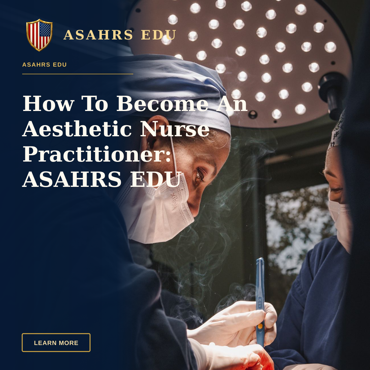 How To Become An Aesthetic Nurse Practitioner: ASAHRS EDU — Female surgeons in SP, Brazil focusing on intricate operation under bright surgical light.